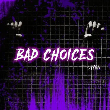 Bad Choices by Sypha - album cover