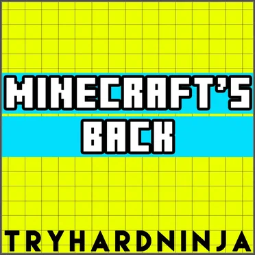 Minecraft’s Back