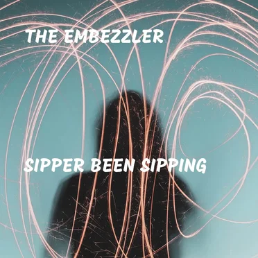 Sipper Been Sipping