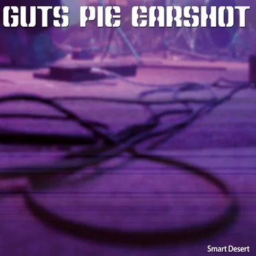 Smart Desert by Guts Pie Earshot - album cover