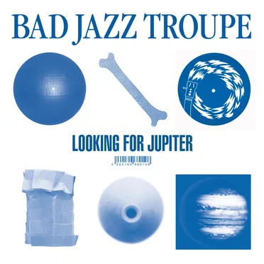Looking For Jupiter EP by Bad Jazz Troupe - album cover