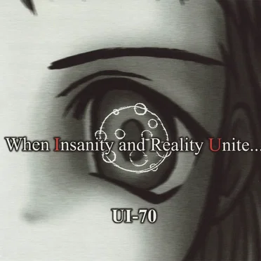 When Insanity and Reality Unite...