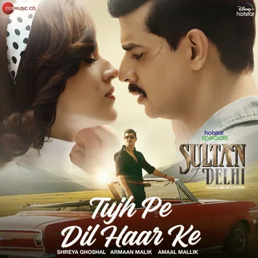 Tujh Pe Dil Haar Ke (From “Sultan of Delhi”)
