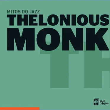 Mitos do jazz, Volume 12: Thelonious Monk