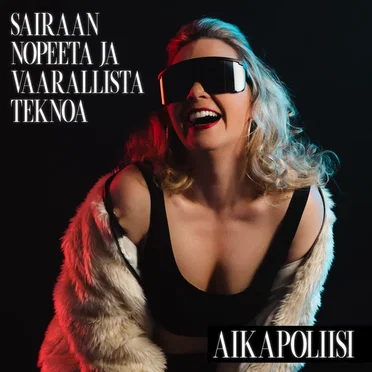 Sairaan nopeeta ja vaarallista teknoa