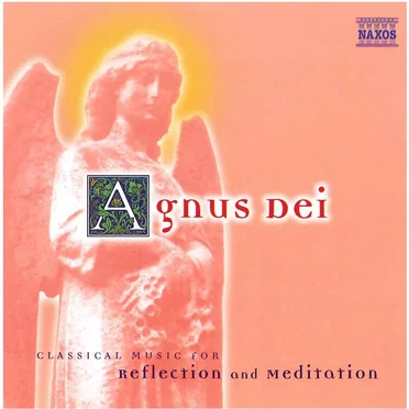 Agnus Dei: Classical Music for Reflection and Meditation by Various Artists - album cover
