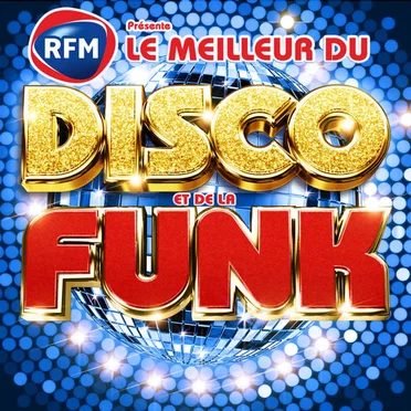 RFM: Le Meilleur du Disco et de la Funk by Various Artists - album cover