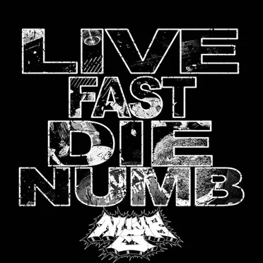 Live Fast Die Numb
