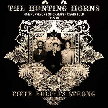 Fifty Bullets Strong by The Hunting Horns - album cover