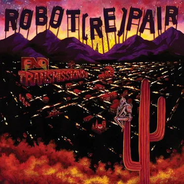 End Transmissions by Robot (Re)Pair - album cover