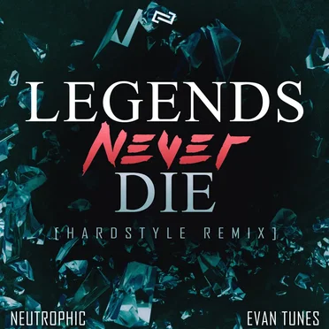 Legends Never Die (Hardstyle) by Neutrophic - album cover