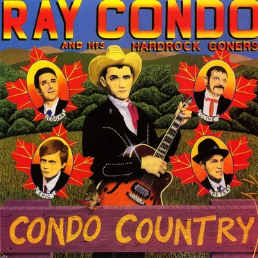 Condo Country by Ray Condo and His Hardrock Goners - album cover
