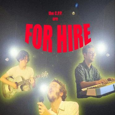 The C.P.P. Are for Hire by The Christian Pirate Puppets - album cover