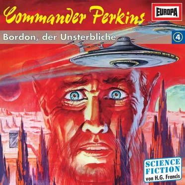 Commander Perkins 4: Bordon, der Unsterbliche by H. G. Francis - album cover