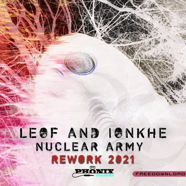 L.E.O.F vs. Ionkhe - Nuclear Army (Ionkhe 2021 Rework)