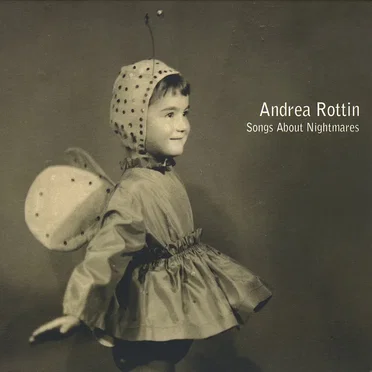Songs About Nightmares by Andrea Rottin - album cover