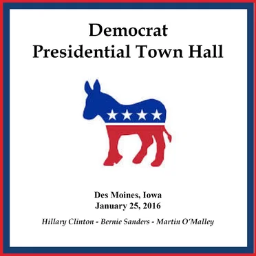 Democrat Presidential Town Hall - Des Moines, Iowa - January 25, 2016 by Hillary Clinton - album cover