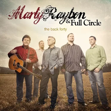 The Back Forty by Marty Raybon and Full Circle - album cover