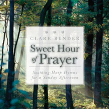 Sweet Hour of Prayer by Clair Bender - album cover