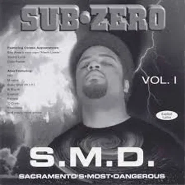 S.M.D. Sacramento's Most Dangerous, Volume 1 by Sub-Zero - album cover