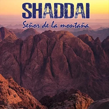 Shaddai Señor de las Montañas by Shaddai Rock - album cover