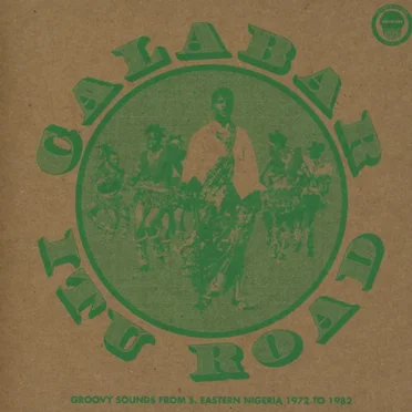 Calabar-Itu Road: Groovy Sounds From South Eastern Nigeria (1972-1982) by Various Artists - album cover