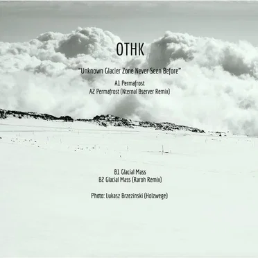 Unknown Glacier Zone Never Seen Before by OTHK - album cover