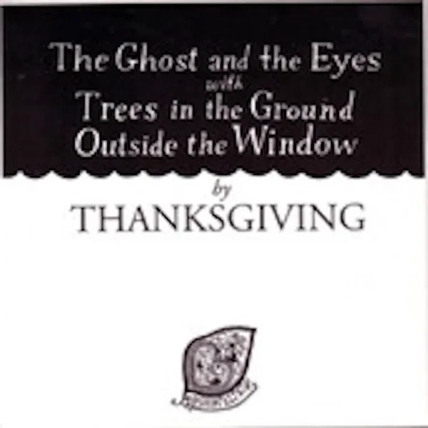 The Ghost and the Eyes with Trees in the Ground Outside the Window