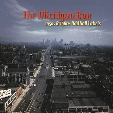 The Michigan Box: 1950s & 1960s Oddball Labels by Various Artists - album cover