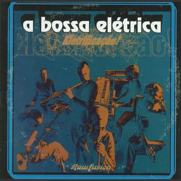 Eletrificação by A Bossa Elétrica - album cover