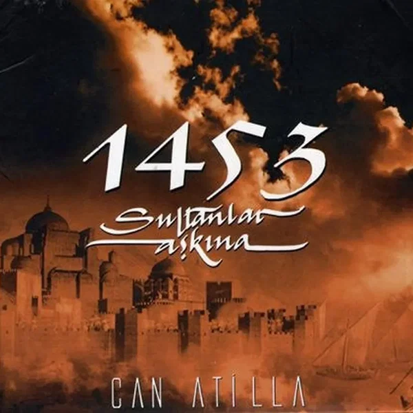1453 - Sultanlar Aşkına