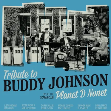 Planet D Nonet Live at the Scarab Club: Tribute to Buddy Johnson