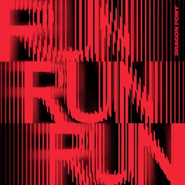 RUN RUN RUN by Dragon Pony - album cover