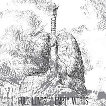 Full Lungs | Empty Words