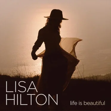 Life Is Beautiful by Lisa Hilton - album cover