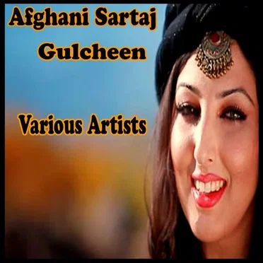 Afghani Sartaj Gulcheen, Vol. 18 by Various Artists - album cover