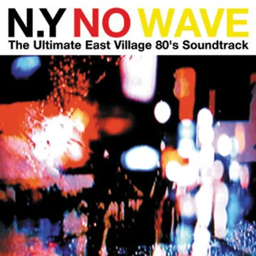 N.Y. No Wave by Various Artists - album cover
