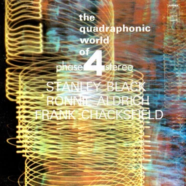 The Quadraphonic World of Phase 4 Stereo by Various Artists - album cover