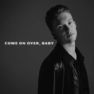 Come On Over, Baby