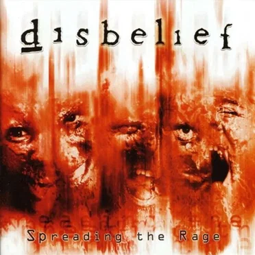 Spreading the Rage by Disbelief - album cover