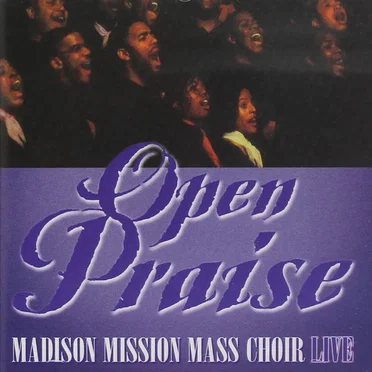 Open Praise (Live) by Madison Mission Mass Choir - album cover