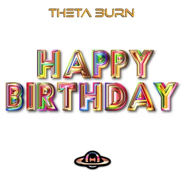 Happy Birthday (Theta Burn DnB version)