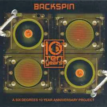 Backspin: A Six Degrees 10 Year Anniversary Project by Various Artists - album cover