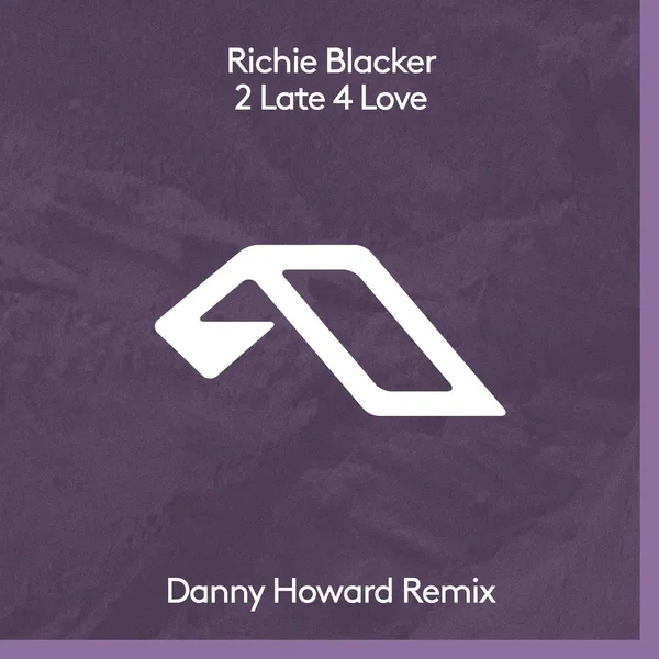 2 Late 4 Love (Danny Howard remix)
