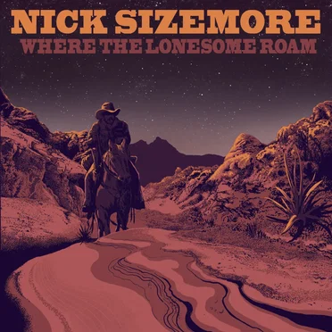 Where the Lonesome Roam by Nick Sizemore - album cover