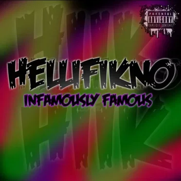 Infamously Famous by Hellifikno - album cover