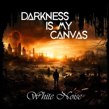 White Noise by Darkness Is My Canvas - album cover