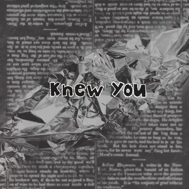 Knew You