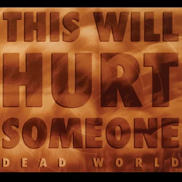 This Will Hurt Someone