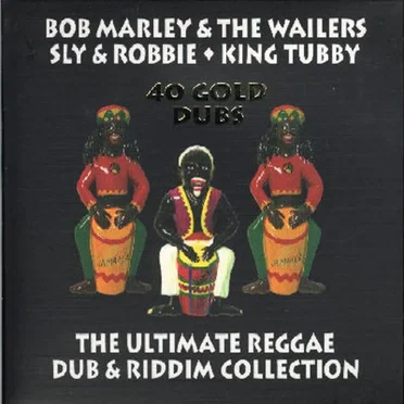 40 Gold Dubs: The Ultimate Reggae/Dub & Riddim Collection